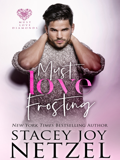 Title details for Must Love Frosting by Stacey Joy Netzel - Available